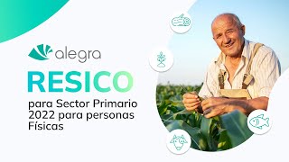 Régimen Simplificado de Confianza RESICO para el Sector Primario 2022 🌾🌾 [upl. by Tarsus]