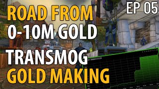 Road From 010M Gold from Transmogs ONLY  World of Warcraft Gold Making Challenge  Ep 5 [upl. by Parthen315]