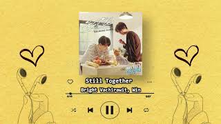 PLAYLIST Still 2gether The Series OST [upl. by Redliw]