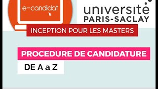 Paris Saclay ECandidats Inception pour Masters  Procédure de candidature de A à Z [upl. by Hpesoj]