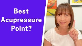 What is the Best Acupressure Point [upl. by Nylekcaj464]