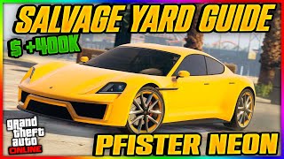 Ultimate Pfister Neon Guide Make 400k in GTA 5 Online Salvage Yard [upl. by Edythe291]