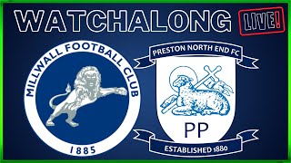 LIVE WATCHALONG MILLWALL V PRESTON NORTH END millwallfc millwall pnefc livestream efl [upl. by Spevek768]