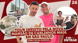 POD ENTRAR  Tour inédito pela nova mansão de Carlinhos Maia em São Paulo com Lucas Rangel [upl. by Novets]