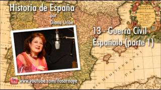 13 La Guerra Civil Española por Diana Uribe Historia de España [upl. by Sieber247]