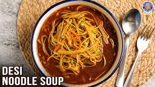 How To Make Desi Noodle Soup At Home  Indian Soup Recipe  Rajshri Food  Chef Varun Inamdar [upl. by Imojean]