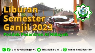 Libur Semester Ganjil 2023 Pondok Pesantren Al Hidayah [upl. by Acirre843]