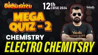 Electro Chemistry Mega Quiz 2  Class 12 Chemistry  Gethu Batch  CBSE 2024 🔥 Shimon Sir [upl. by Anas196]