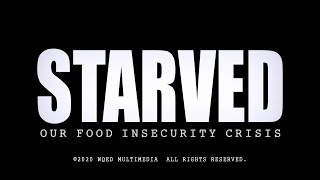 Starved Our Food Insecurity Crisis [upl. by Naffets]