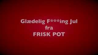 FRISK POT  Punkteret Jul [upl. by Draw745]