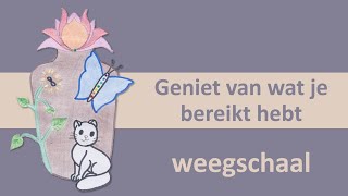 weegschaal Geniet van wat je bereikt hebt [upl. by Ecille153]