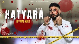 Hatyara Official Video  DUB Trend Harpal Singh Guron  New Punjabi Sad Songs 2024  4k Video [upl. by Trinatte]