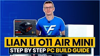 Lian Li O11 Air Mini PC Build Guide  Step by Step [upl. by Ahtinak2]