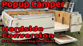 PopUp Camper ROOF REPAIR  HOMEMADE  HARD SIDE Conversion Tiny Cabin ep3 diycamper popupcamper [upl. by Josefina498]