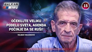 INTERVJU Velibor Vukašinović  Očekujte veliku podelu sveta agenda počinje da se ruši 792023 [upl. by Markland599]