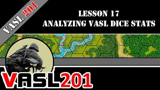 VASL 201  Lesson 17  Dice Stats Analysis [upl. by Allac722]