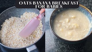 Oats amp Banana Baby Porridge  6  month Baby Food Recipe  Baby First Food Recipe2 [upl. by Anivad583]