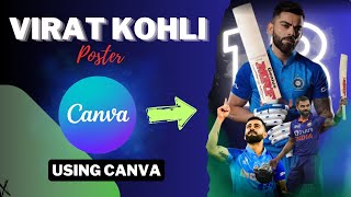 4 LEARN DESIGNING  Lets create Virat Kohli poster using canva  canva viratkohli posterdesign [upl. by Thorncombe]