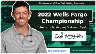 WELLS FARGO CHAMPIONSHIP 2022  GOLF BETTING TIPS [upl. by Eirallih]