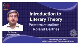 noc18hs31Lecture 18Bridging Structuralism and Poststructuralism Roland Barthes [upl. by Notwal]