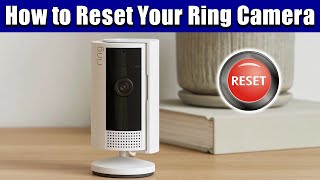 How to Reset Your Ring Camera – Complete Guide [upl. by Hoes699]