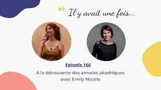 A la découverte des annales akashiques avec Emily Nicolle [upl. by Ayahs]