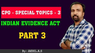 CPO  Special Topics  3  Indian Evidence Act  Part 3 [upl. by Nyvlem519]