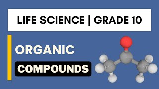 Life Science Grade 10 Term 1 Revision  Organic Compounds [upl. by Atthia433]