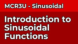 Introduction to Sinusoidal Functions [upl. by Halian182]