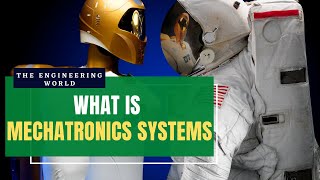 What is Mechatronics Systems  The Very Basics in 20 Minutes  Tutorial 3 [upl. by Luo]