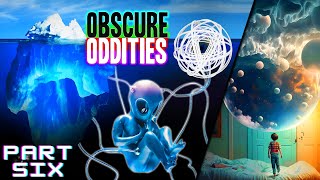 The Ultimate Iceberg of Obscure Oddites PART 6 [upl. by Aicilehp]