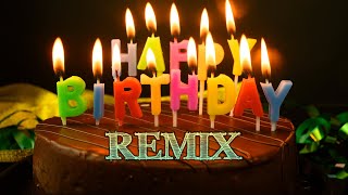 Happy Birthday To You Song Remix DJ [upl. by Kcinemod]