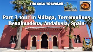 Tour in Malaga P3 Torremolinos amp Benalmádena SpainAlcazaba Casa de los Navajas أسبانيا  ملقا [upl. by Dotti]