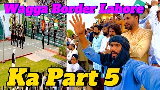 Wagga Border Lahore Ka Part5 [upl. by Duff]