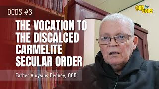 OCDS 3  The vocation to the Discalced Carmelite Secular Order Its definition [upl. by Kwabena544]