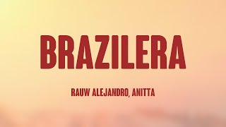 Brazilera  Rauw Alejandro Anitta Lyrics Video ☄ [upl. by Yahsal]