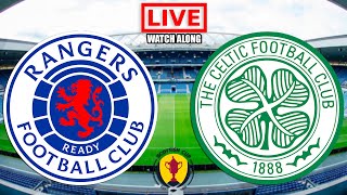 Rangers vs Celtic LIVE STREAM Old Firm Scottish Cup Football Match Watchalong Streaming Today [upl. by Brenk175]