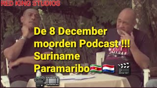 De 8 Decembermoorden Podcast  Suriname Paramaribo [upl. by Naryb]