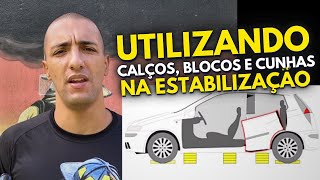 Como Utilizar CALÇOS BLOCOS e CUNHAS na ESTABILIZAÇÃO VEICULAR [upl. by Smada]