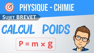 CALCULER le POIDS dun objet 👨‍🎓 Brevet corrigé  PhysiqueChimie collège lycée [upl. by Pyne]