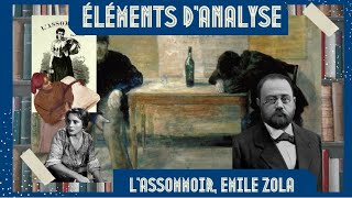 ÉLÉMENTS DANALYSE quotLASSOMMOIRquot EMILE ZOLA 1876 [upl. by Hermie478]