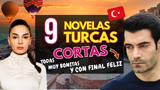 9 NOVELAS TURCAS CORTAS todas muy bonitas y CON FINAL FELIZ 🥰🇹🇷 [upl. by Broida]