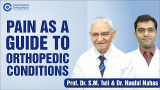 Pain as a Guide to Orthopedic Conditions Prof Dr SM Tuli amp Dr Naufal Nahas [upl. by Upshaw]