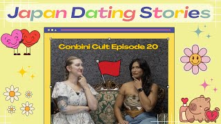 Dating Nightmares in Japan  Conbini Cult Ep 20 [upl. by Satsoc]