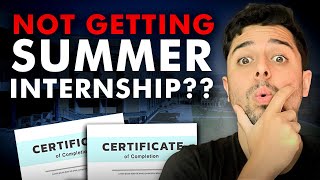 Not Getting A Summer Internship MUST Watch Video [upl. by Enohs]