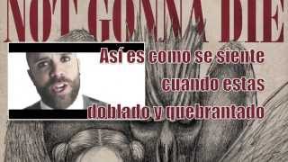 Skillet  Not Gonna Die Sub Español Official Video [upl. by Siuoleoj]