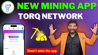 New Mining Application  Torq Network Mining app  How to Login signup in Torq Network  Mining app [upl. by Guyon171]