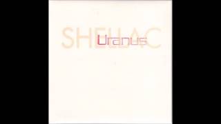 Shellac  Uranus 7quot Full [upl. by Cesya]