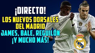 DIRECTO LOS NUEVOS DORSALES DEL MADRID  ÚLTIMA HORA DE BALE Y JAMES Y LAS LOCURAS DE SIEMPRE [upl. by Clemen]