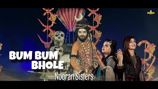 BUM BUM BHOLE  NOORAN SISTERS  NEW SHIV BHAJAN 2024 [upl. by Atnohs678]